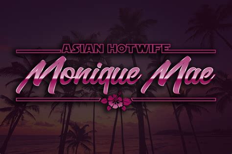 monique mae asianhotwife|AsianHotwife 